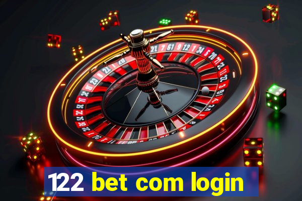 122 bet com login